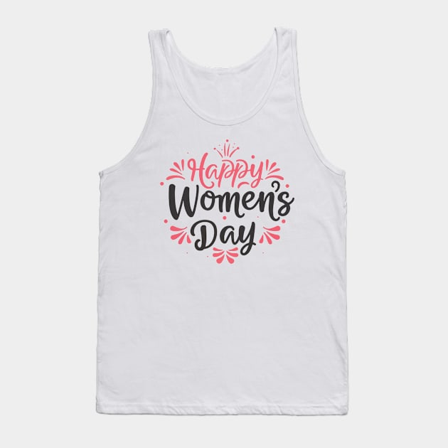 Happy Women's Day, Women's Rights Day T-shirt. Tank Top by Naurin's Design